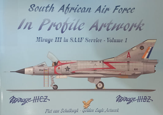 Mirage III IN SAAF Service Vol 1 - Mirage IIICZ & Mirage IIIBZ