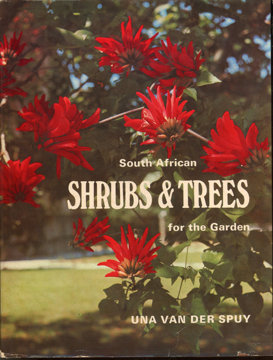 South African Shrubs & Trees for the Garden - Hugh Keartland Publishers SAST