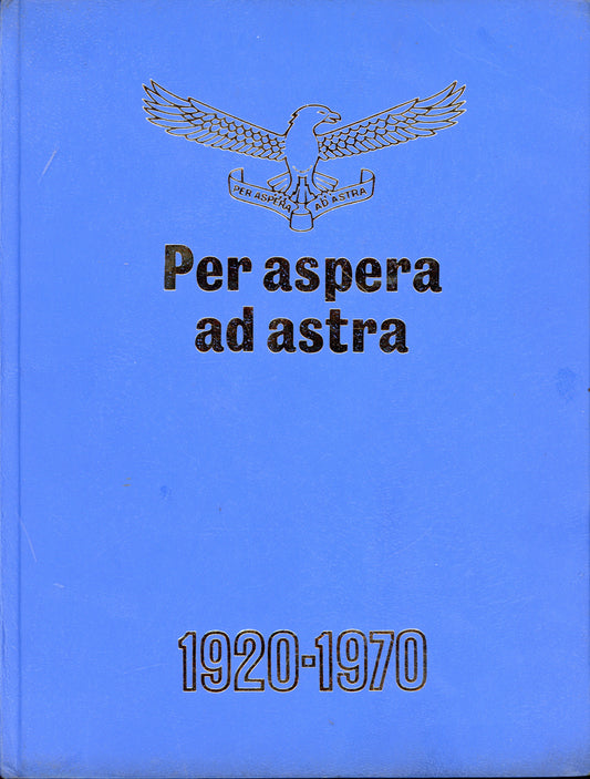Per Aspera Ad Astra 1920 - 1970