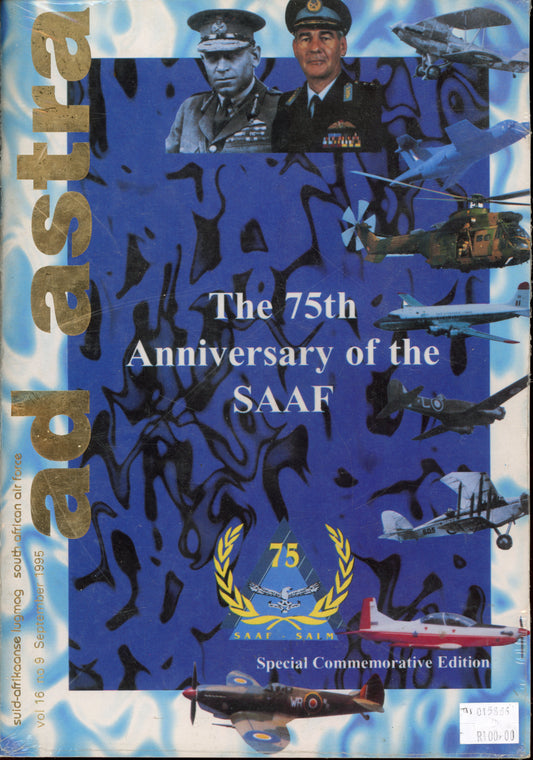 Ad Astra  - The 75th Anniversary of the SAAF Special Commemorative Issue