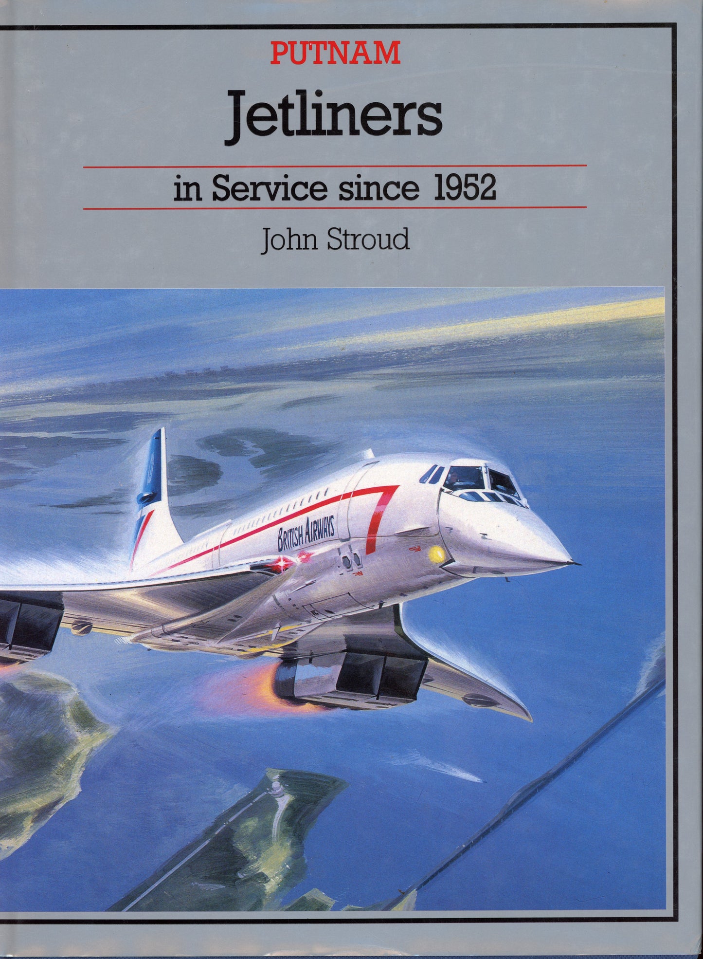 Jetliners in Service since 1952 - Putman 0851778623
