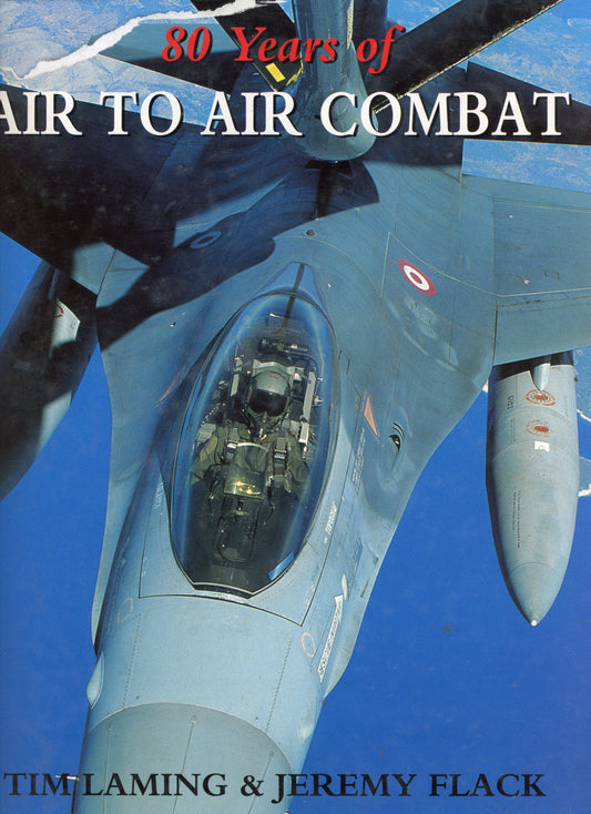 80 Years of Air to Air Combat - Promotional Reprint Company Ltd. 9781856483926